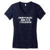 fairytales are for children Women's V-Neck T-Shirt