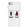 Your Wife < My Wife iPhone 7 Case