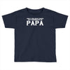 only best dads get promoted to papa Toddler T-shirt
