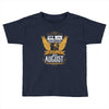 All Men Are Created Equal But Only The Best Are Born In August Toddler T-shirt