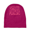 spring break forever Baby Beanies