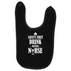 drink with a nurse Baby Bibs