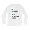 Yes...I'm Pregnant.It's a Boy! And No...You Can't Touch My Belly! Long Sleeve Shirts
