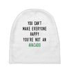You Can't Make Everyone Happy You're Not an Avacado Baby Beanies