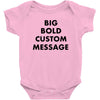 big bold custom message Baby Bodysuit