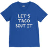 lets taco bout it V-Neck Tee