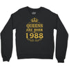 queens are born in 1988 Crewneck Sweatshirt