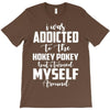 i was addicted to the hokey pokey T-Shirt