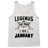 Legends Are Born In January Tank Top