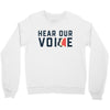 Women's March Hear Our Voice Crewneck Sweatshirt