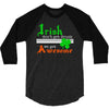 i rish don't get drunk we get awesome 3/4 Sleeve Shirt