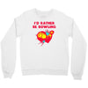 id rather be bowling Crewneck Sweatshirt