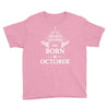 Legends Are Born In October Youth Tee