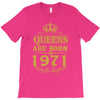 queens are born in 1971 T-Shirt