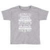 Real Kings Are Born On November 4 Toddler T-shirt