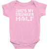 she's my drunker helf Baby Onesie
