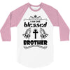 I Am One Blessed Brother 3/4 Sleeve Shirt