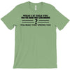 what if i told you T-Shirt