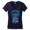 I Don't Need Therapy Just to Do Ballooning Women's V-Neck T-Shirt