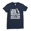 i make beer disappear! Ladies Fitted T-Shirt