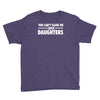 you can't scare me i have daughters Youth Tee