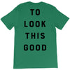 It Took Me 50 Years To Look This Good T-Shirt
