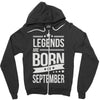 legends are born in september Zipper Hoodie