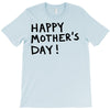 happy mothers T-Shirt