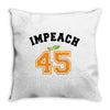 Impeach 45 Throw Pillow