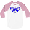 world greatest dad 3/4 Sleeve Shirt