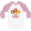 don't settle for less 3/4 Sleeve Shirt