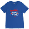 less whine more wine V-Neck Tee