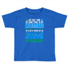 just wen i think you coundn't posible be any dumber you go and do somt Toddler T-shirt