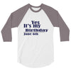 june 6 birthbay 3/4 Sleeve Shirt