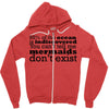 mermaids dom't exist Zipper Hoodie