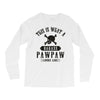 This Is What A Bad Ass Pawpaw Looks Like Long Sleeve Shirts