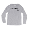 that's what she said quote Long Sleeve Shirts