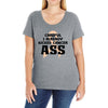 Careful I Already Kicked Cancer Ass Ladies Curvy T-Shirt