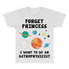 Forget Princess, I Want To Be An Astrophysicist All Over Men's T-shirt