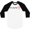 its my Heart 3/4 Sleeve Shirt