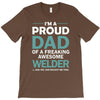 i'm a proud dad of freaking awesome welder T-Shirt