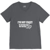i'm not crazy my mother had me tested t shirt V-Neck Tee