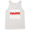 i'm not insane my mother Tank Top