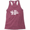 you don't gnome me Racerback Tank