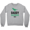Daddysaurus Crewneck Sweatshirt