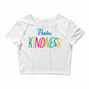 practice kindness Crop Top