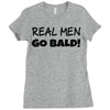 real men go bald Ladies Fitted T-Shirt
