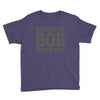 bicause im bob Youth Tee