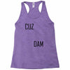 cuz dam Racerback Tank