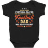 Behind Every Football Player Who Believes in Himself is a Football Dad Baby Bodysuit